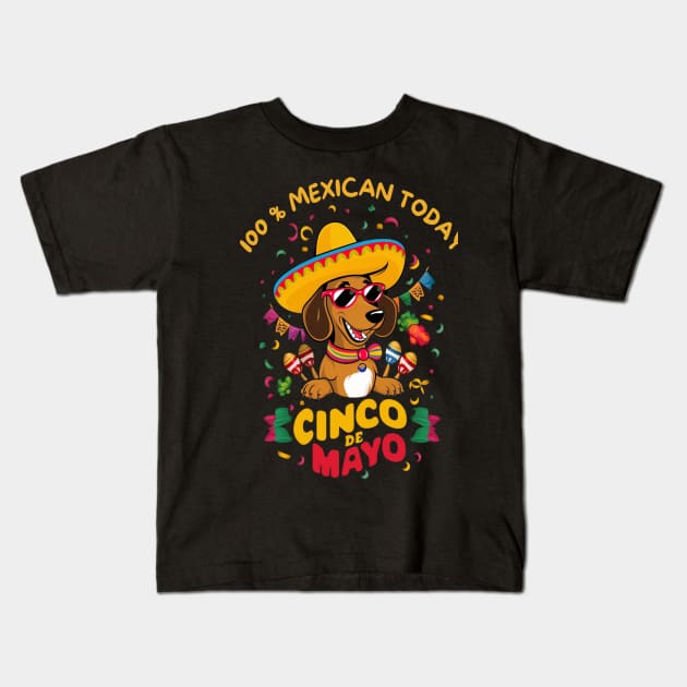 Dachshund Dog Cinco de Mayo Kids T-Shirt by Sniffist Gang